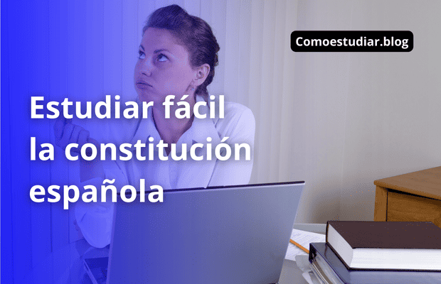 Cómo Estudiar la Constitución Española