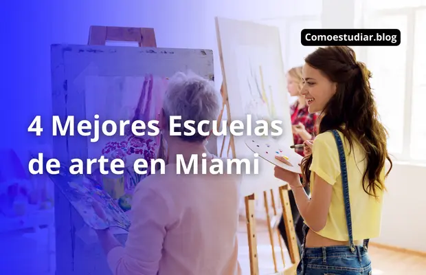 【Escuelas de Arte en Miami】Las 4 Mejores para Estudiar Arte